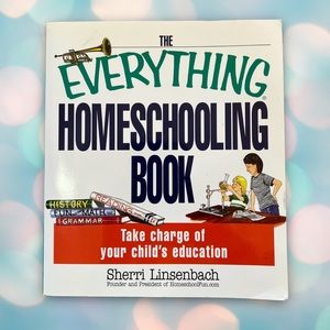 The Everything Homeschooling Book
